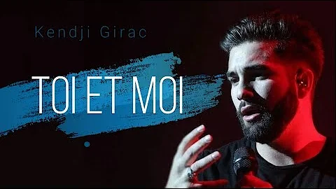 Kendji Girac - Toi Et Moi (Paroles)