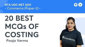 20 BEST MCQs OF COSTING | Commerce | NTA UGC NET JRF 2021 | by Pooja Verma