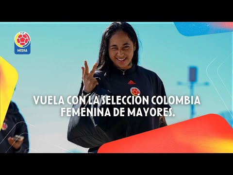 Vuela con la Selección Colombia Femenina de Mayores