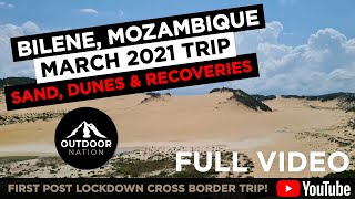 2021 Bilene, Mozambique Trip: 4x4, Sand, Dunes and Recoveries