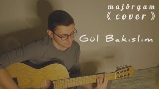 majorgam - Gül Bakışlım (cover) | Berker Resimi