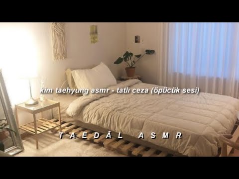 🌈 Kim Taehyung ASMR / Tatlı Ceza (Öpüşme Sesi) / V İle Hayal Et / BTS İle Hayal Et / Türkçe Çeviri