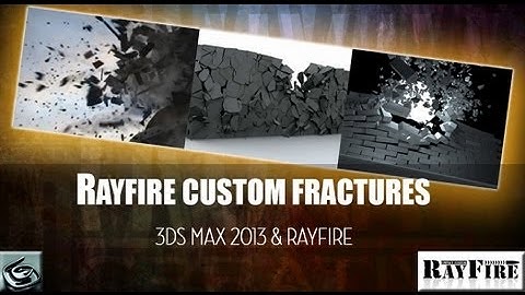 Rayfire 1.6 shattering fracturing Tutorial - Custom Shatter 3DsMax