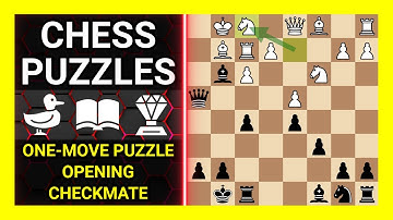 Chess Puzzles to Practice. Themes: One-move puzzle, Opening, Checkmate. Learn Chess