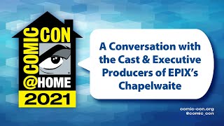 A Conversation with the Cast & Executive Producers of EPIX’s Chapelwaite | Comic-Con@Home 2021