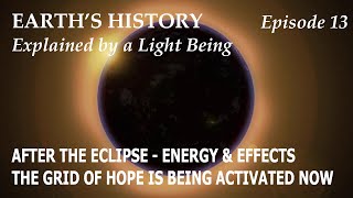 EH13 - Pele - Post-eclipse energies; access & share the energetic Grid of Hope & observe the effects
