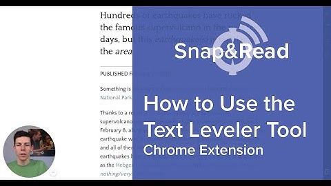 Snap&Read: How to Use the Text Leveler Tool in Chrome
