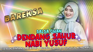 Dendang Sahur Nabi Yusuf (Sebelas Bintang Matahari & Rembulan Malam Bersujud KepadaMU) - Salsha Chan