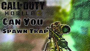 Can You Spawntrap?  - ( Call Of Duty Mobile )