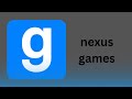 nexus games plays Gmod (I just got a pc)