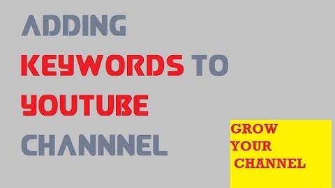 how to add youtube channel keywords very easy 2017