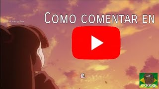 Como comentar en youtube