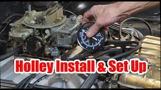 How To Rebuild A Holley Carb, Part 3: Installing The Carburetor And Making Initial Adjustments!