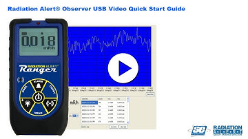 The Radiation Alert® Radiation Detector- Observer USB Software Video Operation Manual