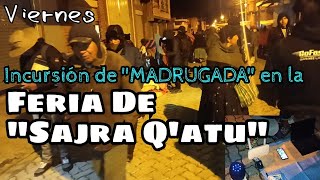 Recorriendo una FERIA por día en EL ALTO 🇧🇴 | Feria De Sajra Q'atu de MADRUGADA 😱