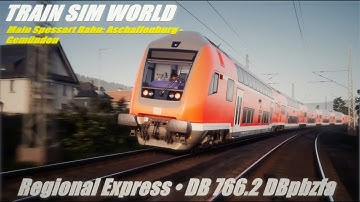 Train Sim World: Main Spessart Bahn: Aschaffenburg - Gemünden • Regional Express • DB 766.2 DBpbzfa