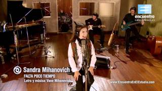 Video thumbnail of "Sandra Mihanovich - Falta poco tiempo [HD]"