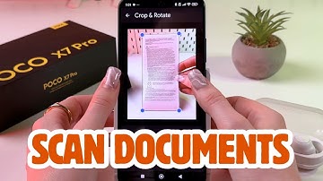 How To Scan Documents With Your POCO X7 Pro