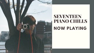 [PLAYLIST] SEVENTEEN (세븐틴) Piano Chills (for study and relax)