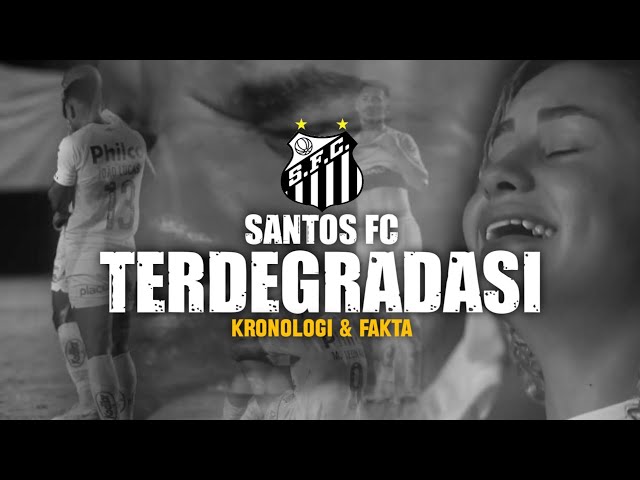 Tangis Pecah!!! Santos FC Terdegradasi - Tim yang Melahirkan Bintang Sepakbola Dunia class=