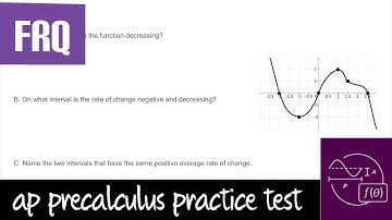 AP Precalculus Practice Test: Unit 1 FRQ #1 Increasing/Decreasing, Concavity, Average Rate Change