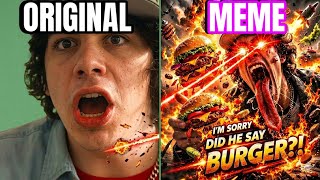 Did He Just Say His Last Name Is Burger Meme Original Vs Meme