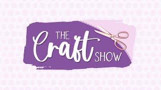 The Craft Show!