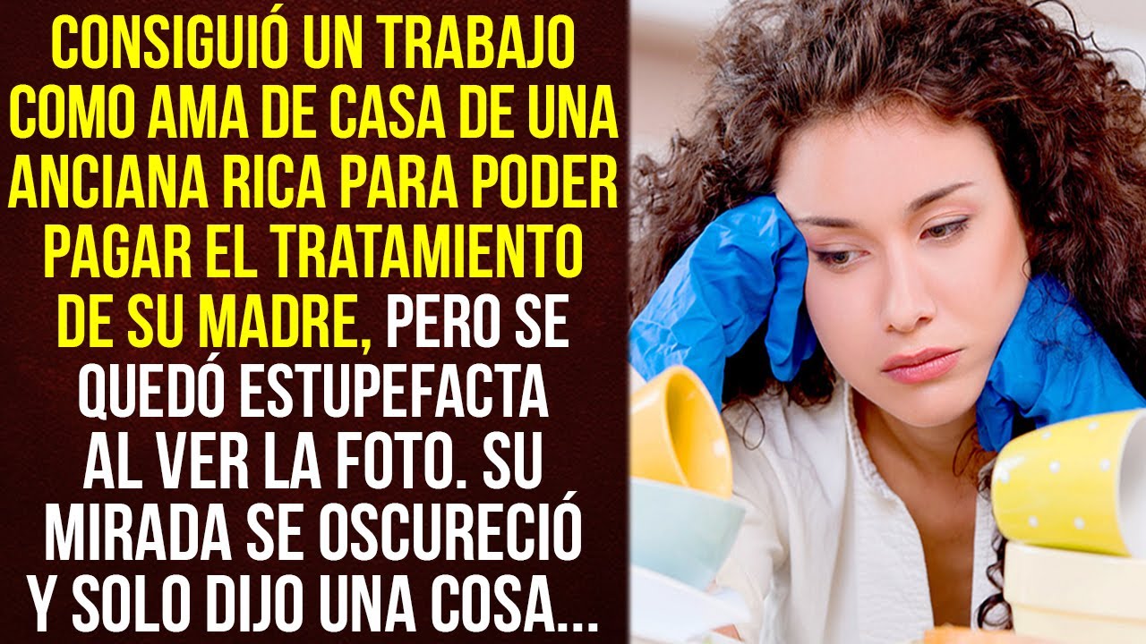 Consiguió trabajo como ama de casa para una anciana rica, y cuando vio la foto... | Historia de Vida