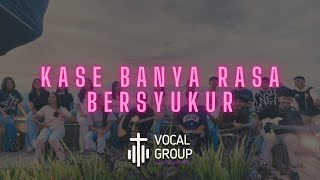 Download Lagu VOCAL GROUP SANGGAR MENARA KASIH  - KASE BANYA RASA BERSYUKUR (Official Music Video) MP3