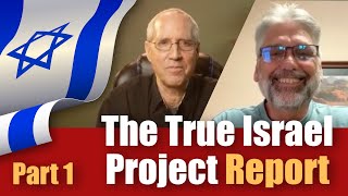 The True Israel Project Report: Part 1