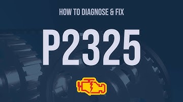 How to Diagnose and Fix P2325 Engine Code - OBD II Trouble Code Explain