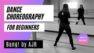 BEGINNER DANCE CHOREOGRAPHY | "Bang!" by AJR | Easy Dance Routine for Beginners!