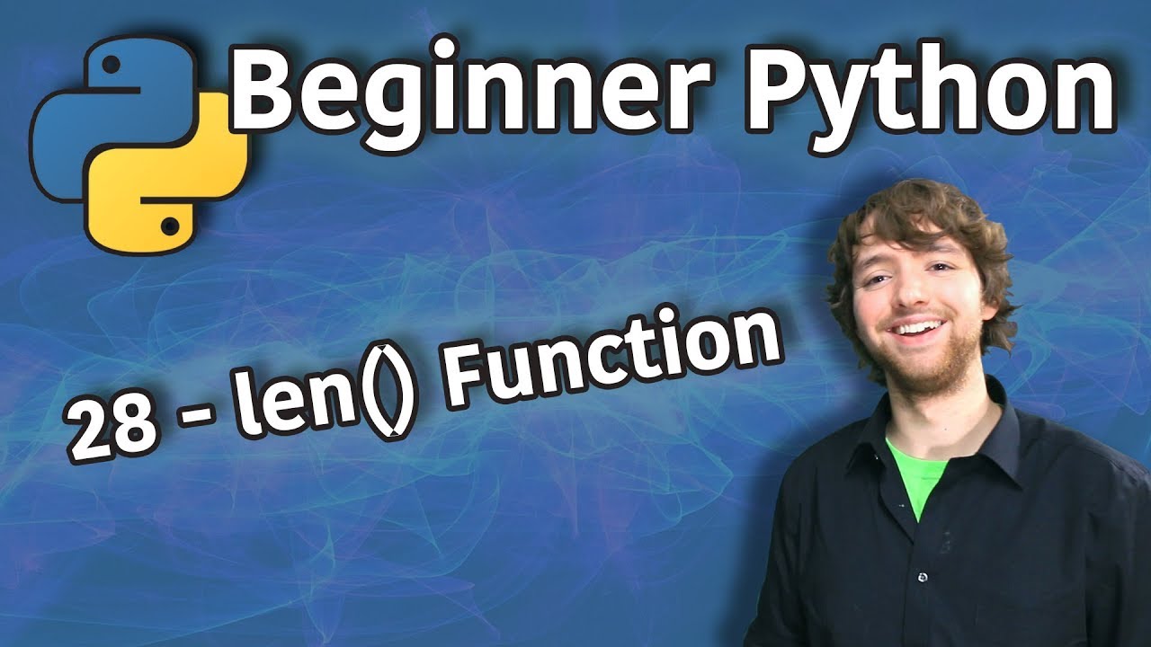 len python คือ  Update New  Beginner Python Tutorial 28 - len() Function