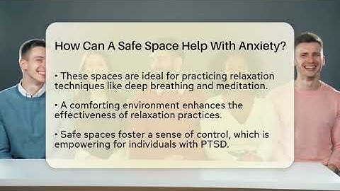 How Can A Safe Space Help With Anxiety? - PTSD Support Channel