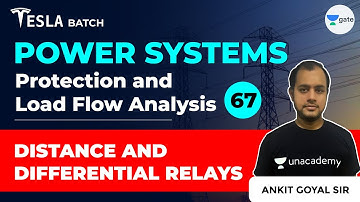 Distance and Differential Relays | Protection and Load Flow Analysis | Lec 67 | Power Systems