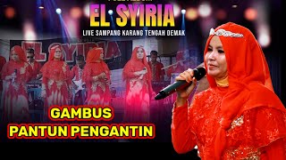 LAGU GAMBUS PENGANTIN BARU // EL SYIRIA DEMAK