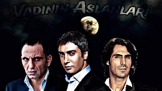 Vadinin Aslanları Abdülhey - Polat - Memati