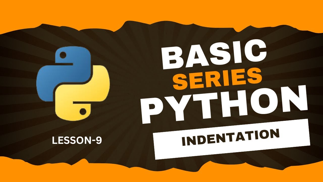 Lesson 09 - Indentation | Python Basics | Sarang's Skill Studio - YouTube
