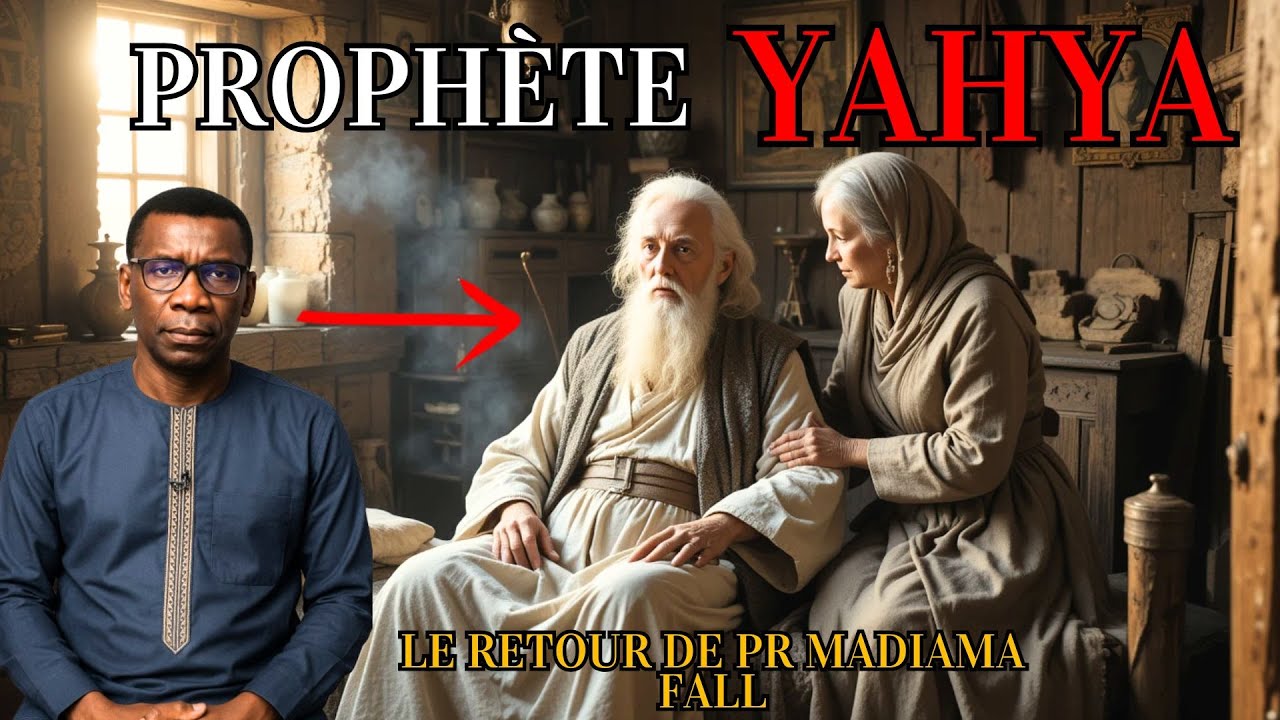 retour de Pr MADIAMA FALL sur le prophète YAHYA
