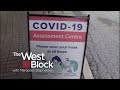 The West Block: "Drastic" action needed as surging COVID-19 cases raise alarm bells across Canada