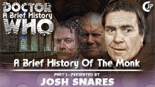 A Brief History - A Brief History Of The Monk - Part 1 - Presented By Josh Snares