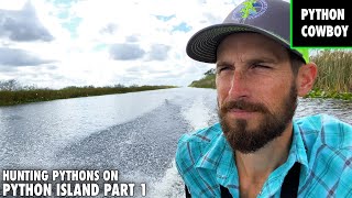 Hunting Pythons On Python Island With The Python Cowboy Part 1