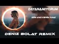Dayan Dedin Bu Da Geçer Dedin Remix Kerim Araz Sevgim Yılmaz 