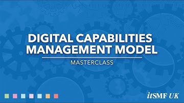 Masterclass Overview - Digital Capabilities Management Model