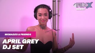 DJ SET APRIL GREY | MORADZO & FRIENDS