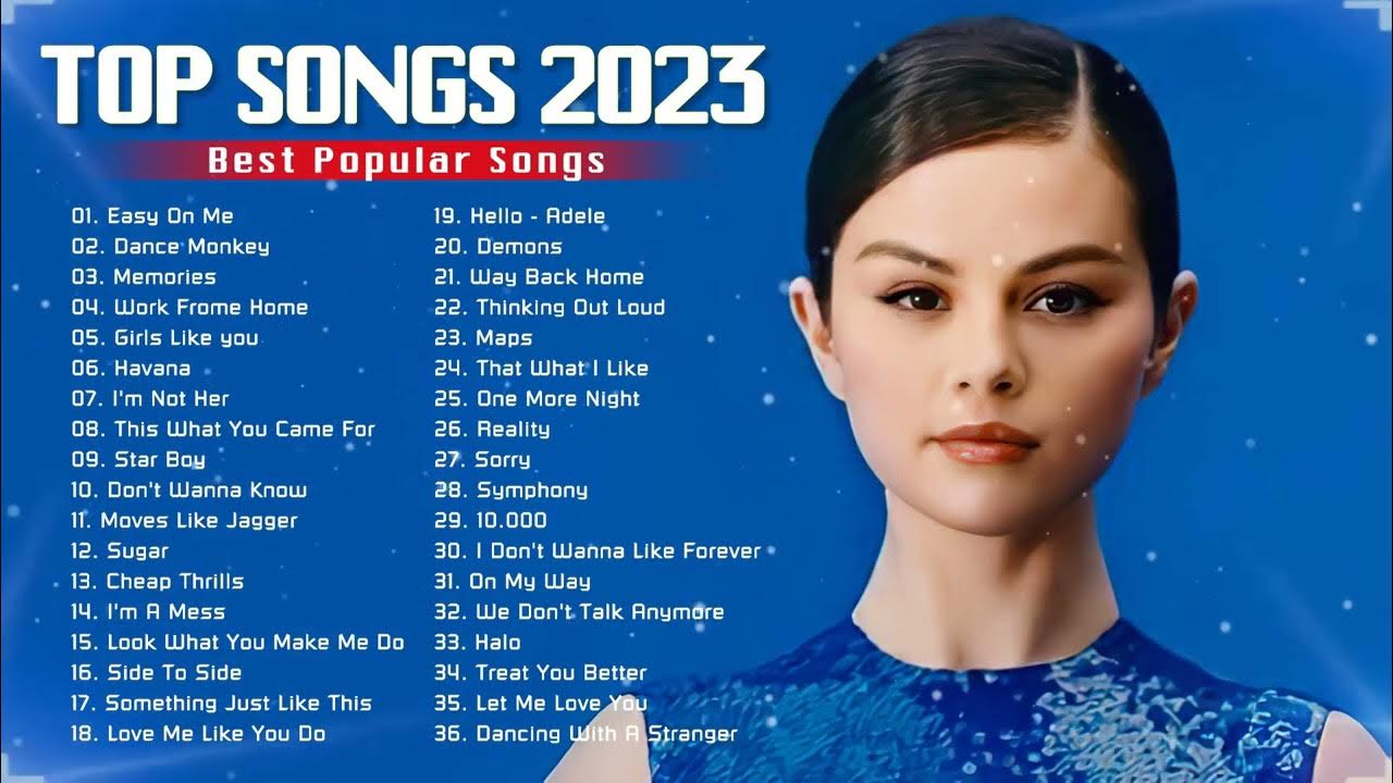 Английская музыка 2023. Английские песни 2023. Топ песни 2023. Top English Songs. Английские песни 2023 года.