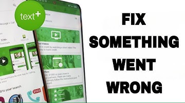 How To Fix And Solve TextPlus Something Went Wrong | Final Solution