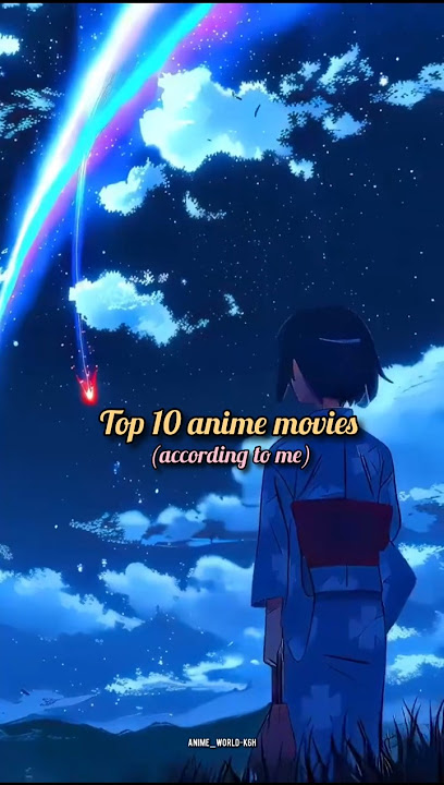 top 10 best anime movies 🖇️✨ #anime #animeweeb #suzume #animemovie #music