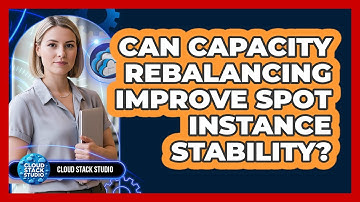 Can Capacity Rebalancing Improve Spot Instance Stability?
