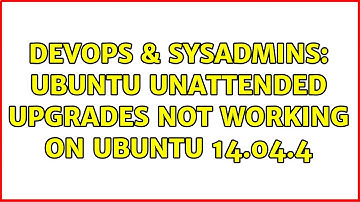 DevOps & SysAdmins: Ubuntu unattended upgrades not working on Ubuntu 14.04.4
